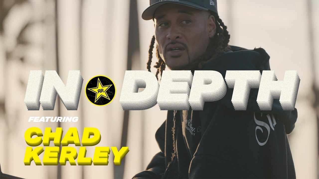 CHAD KERLEY - ROCKSTAR IN DEPTH